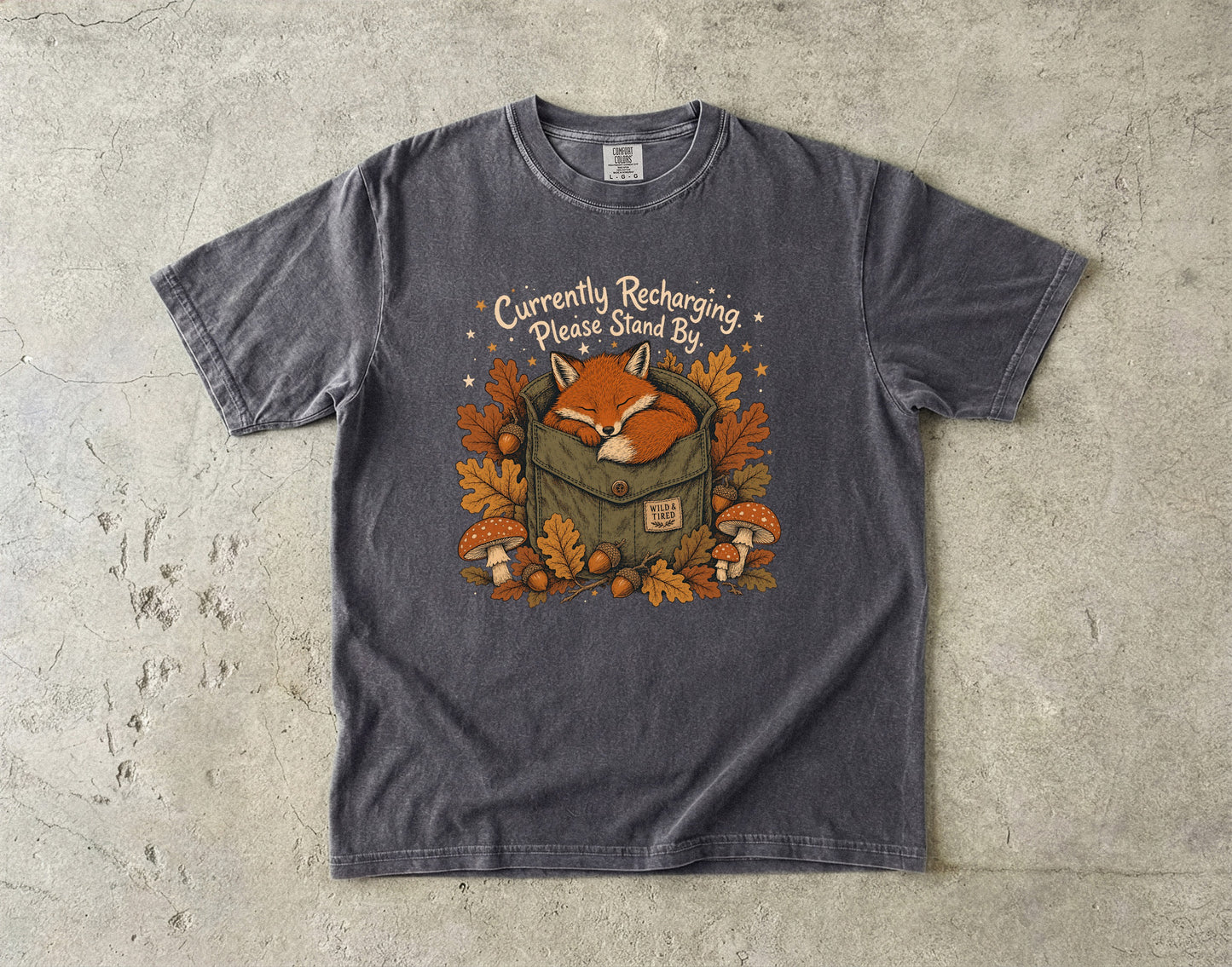 Currently Recharging Please Stand By -Comfort Colors T-shirt