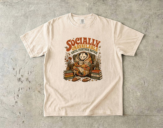 Socially Unavailable Until Further Notice Opossum -Comfort Colors T-shirt