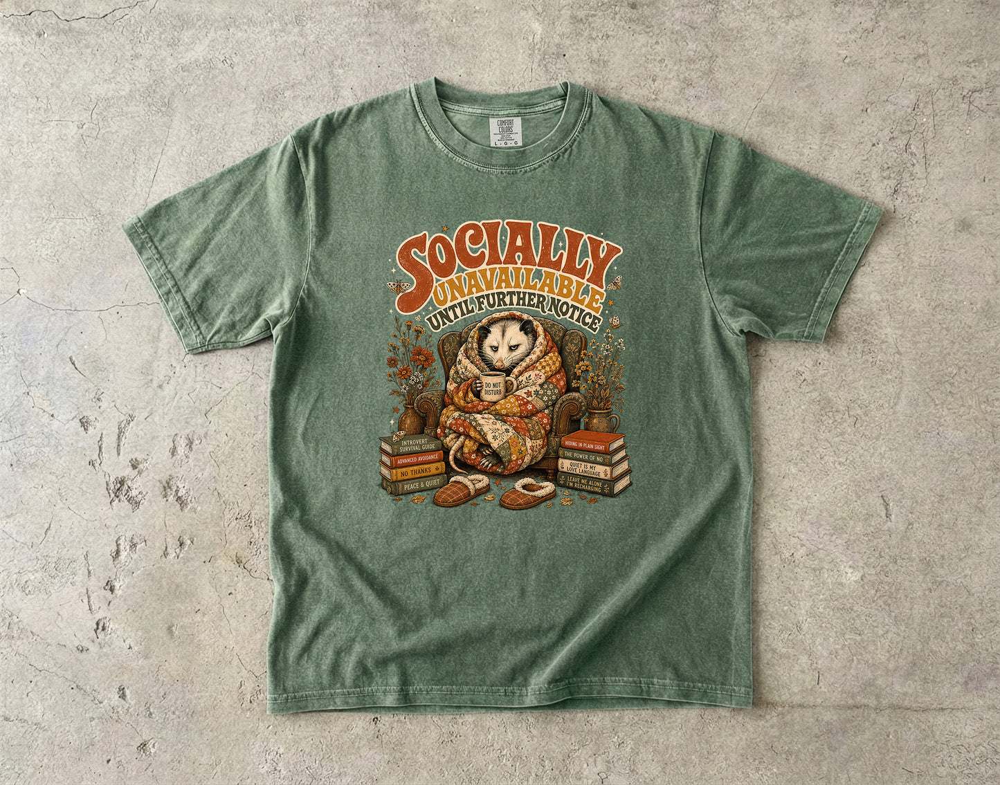 Socially Unavailable Until Further Notice Opossum -Comfort Colors T-shirt