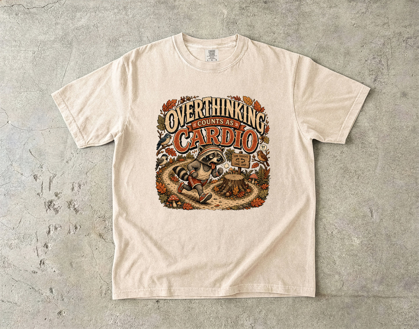 Overthinking Is My Cardio -Comfort Colors T-shirt