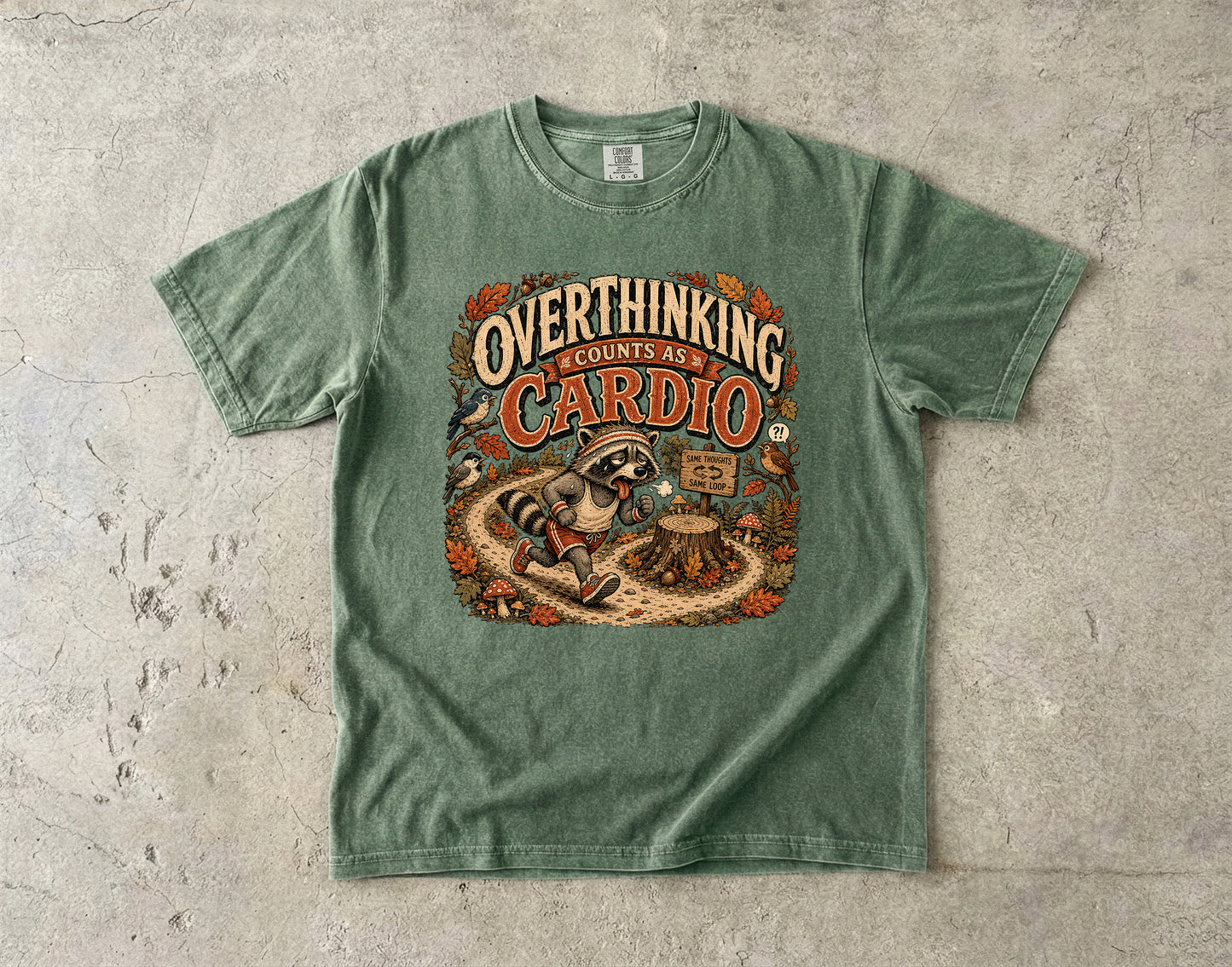 Overthinking Is My Cardio -Comfort Colors T-shirt