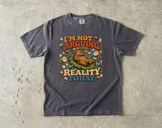 I'm Not Arguing With Reality Today Cabybara-Comfort Colors T-shirt