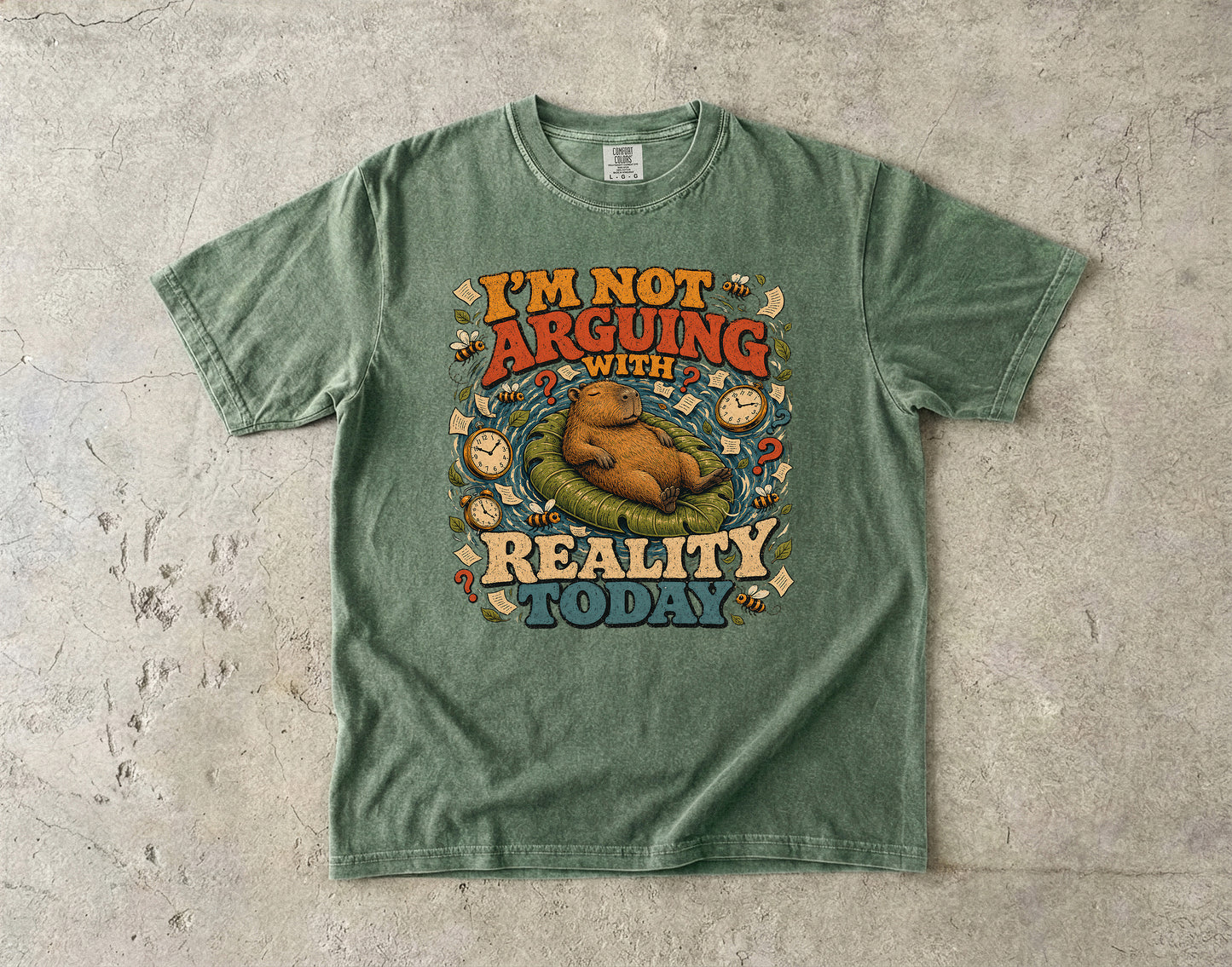 I'm Not Arguing With Reality Today Cabybara-Comfort Colors T-shirt