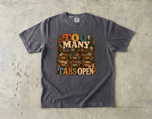Too Many Tabs Open Adhd -Comfort Colors T-shirt