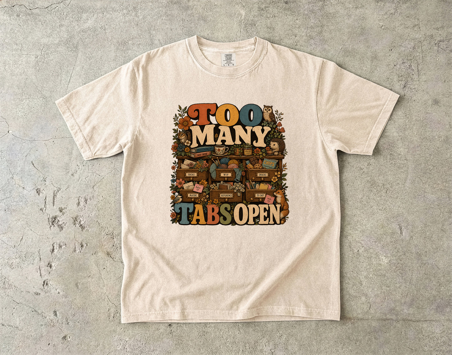 Too Many Tabs Open Adhd -Comfort Colors T-shirt