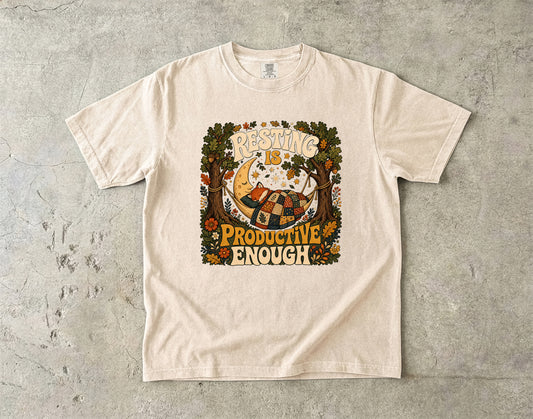 Resting Is Productive Enough -Comfort Colors T-shirt