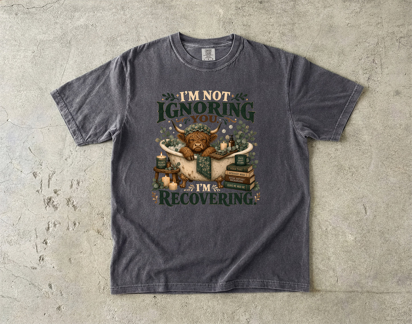 I'm Not Ignoring You I'm Recovering Highland Cow Bath-Comfort Colors T-shirt