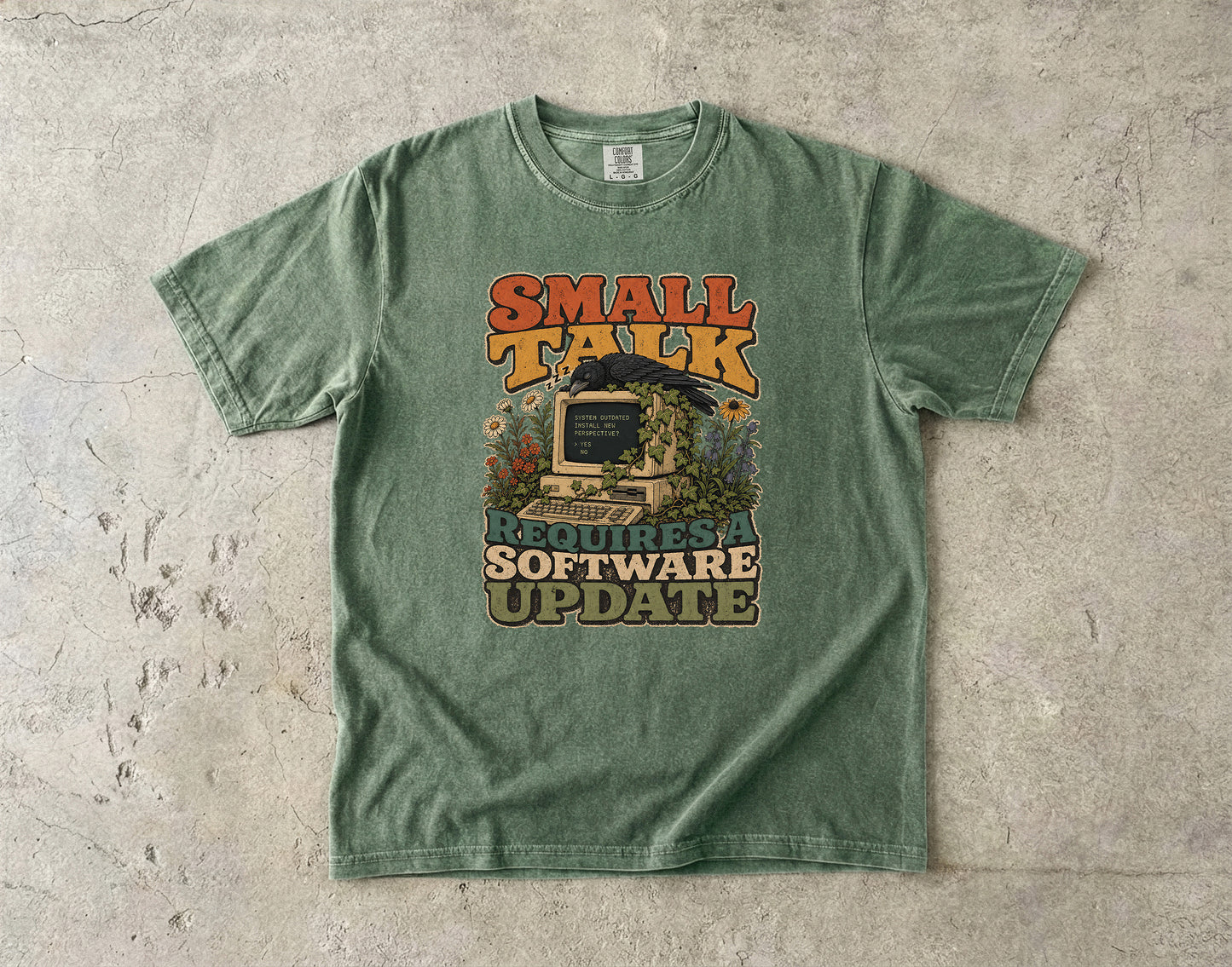 Small Talk Requires A Software Update-Comfort Colors T-shirt