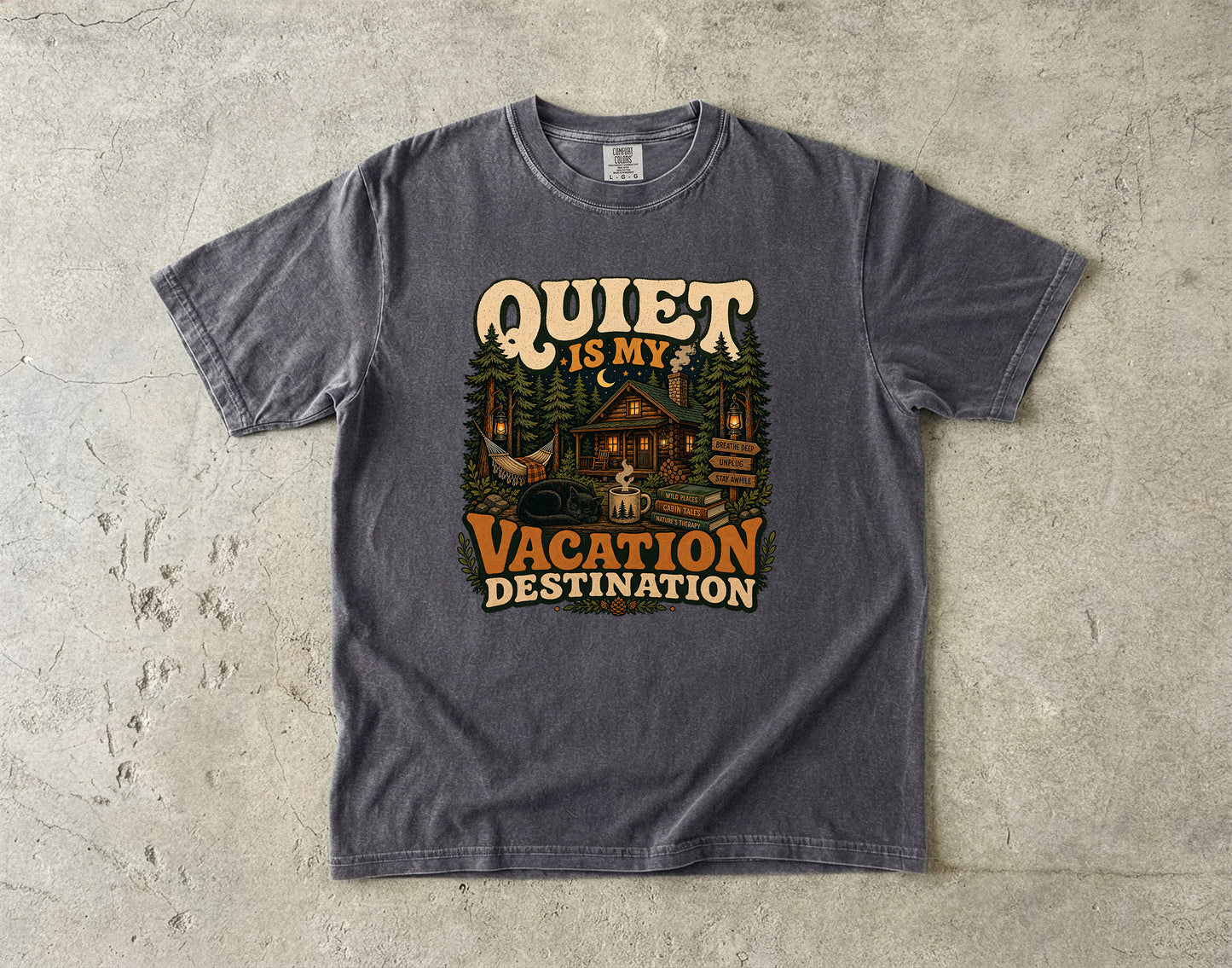 Quiet Is My Vacation Destination -Comfort Colors T-shirt
