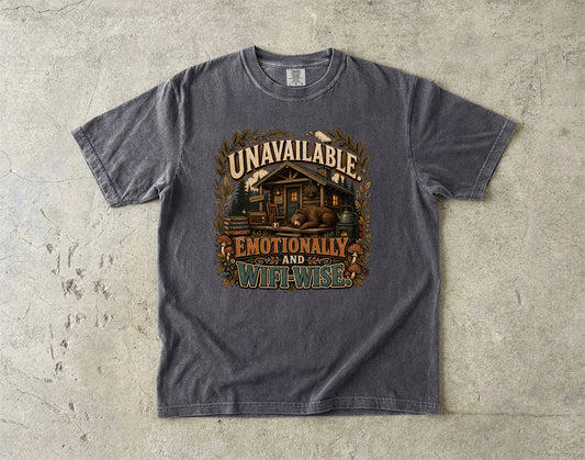 Unavailable Emotionally And Wifi-Wise -Comfort Colors T-shirt
