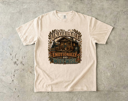 Unavailable Emotionally And Wifi-Wise -Comfort Colors T-shirt
