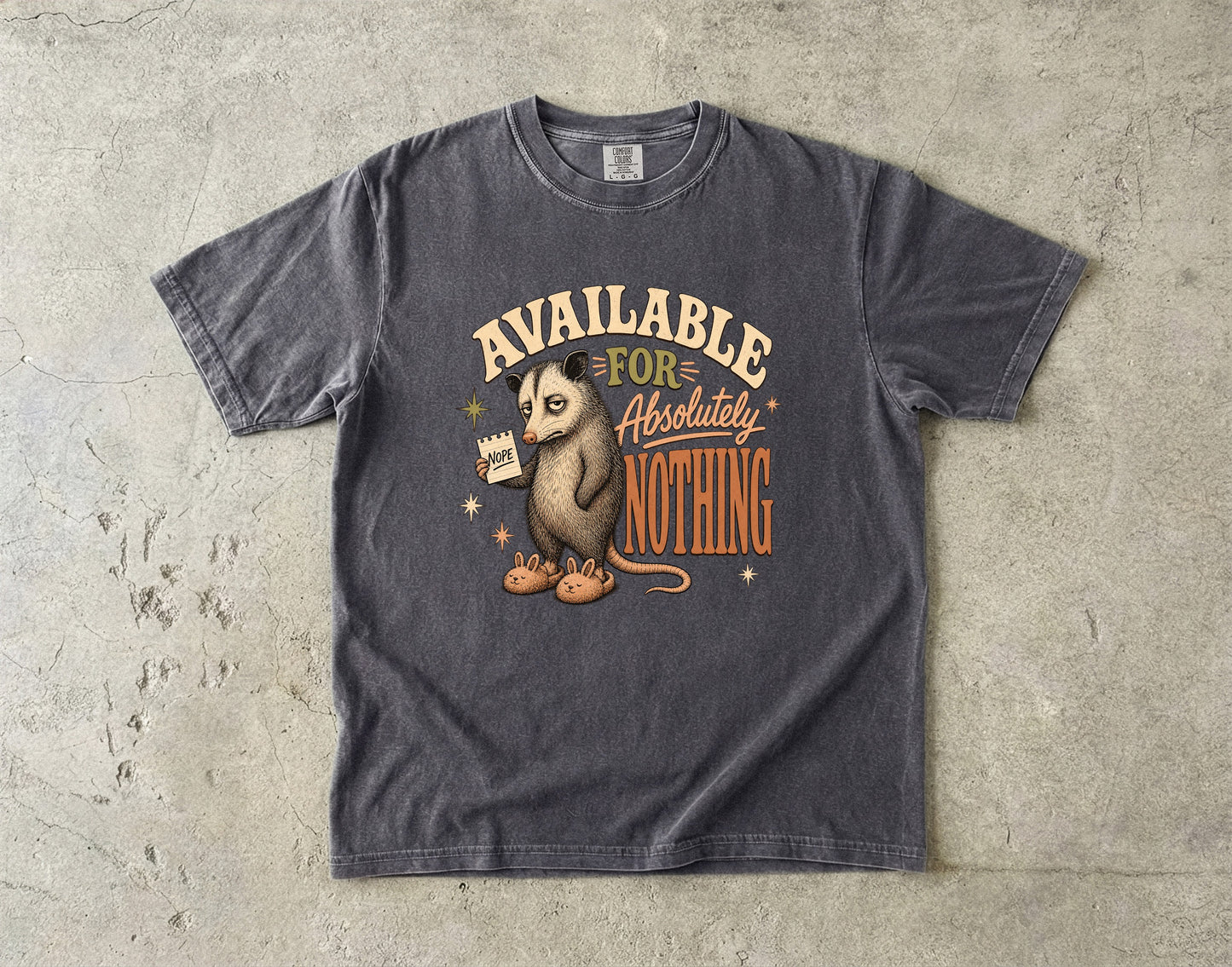 Available for Absolutely Nothing Possum Tee -Comfort Colors T-shirt