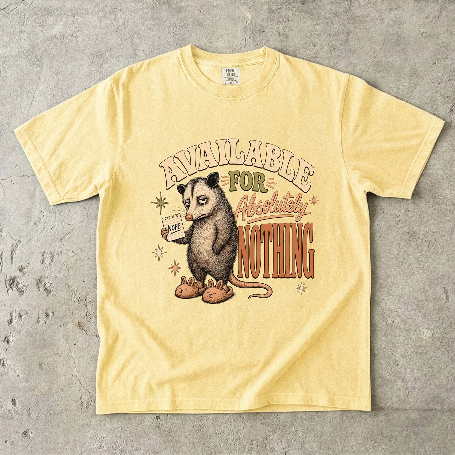 Available for Absolutely Nothing Possum Tee -Comfort Colors T-shirt