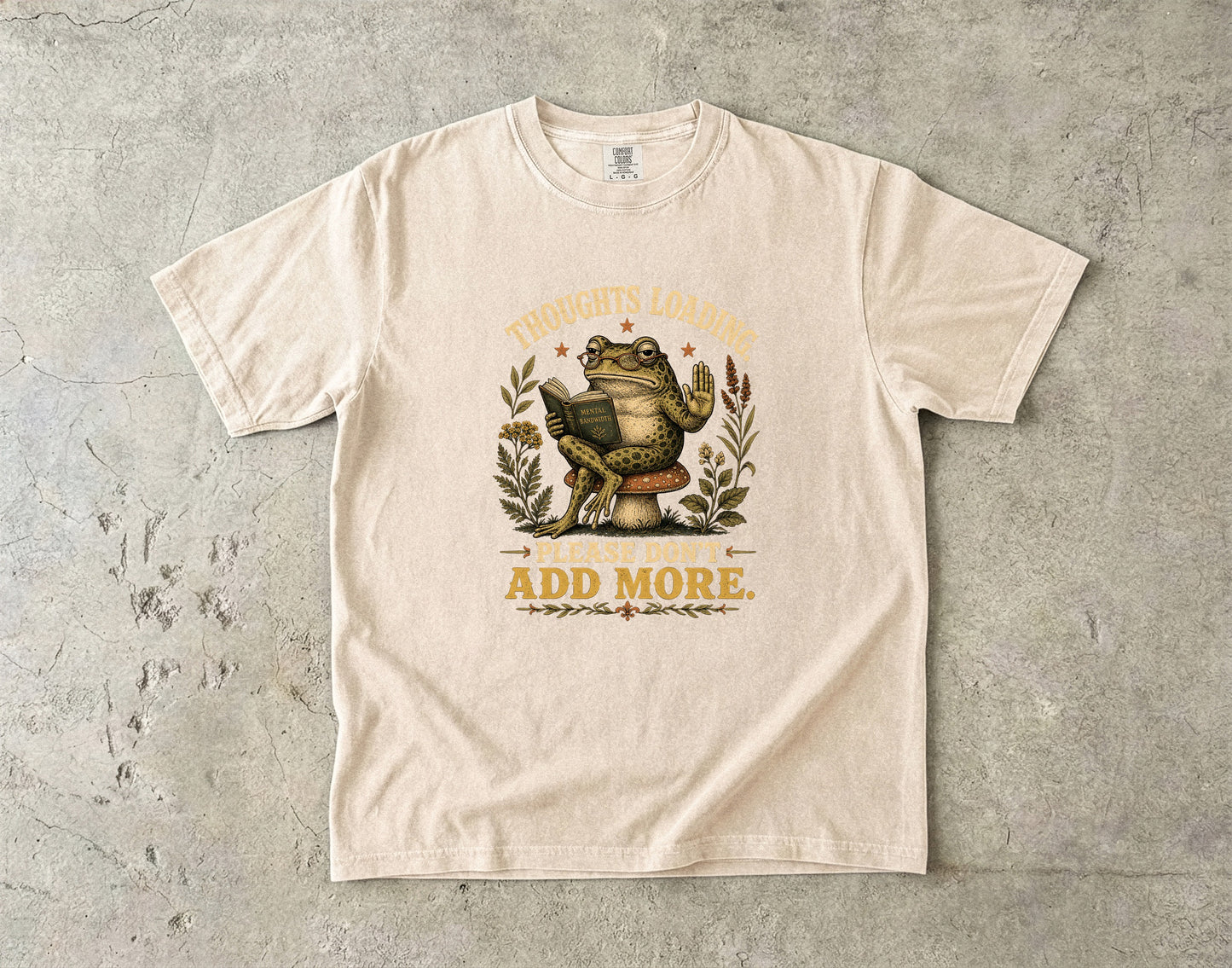 Thoughts Loading Please Don’t Add More Frog Tee -Comfort Colors T-shirt