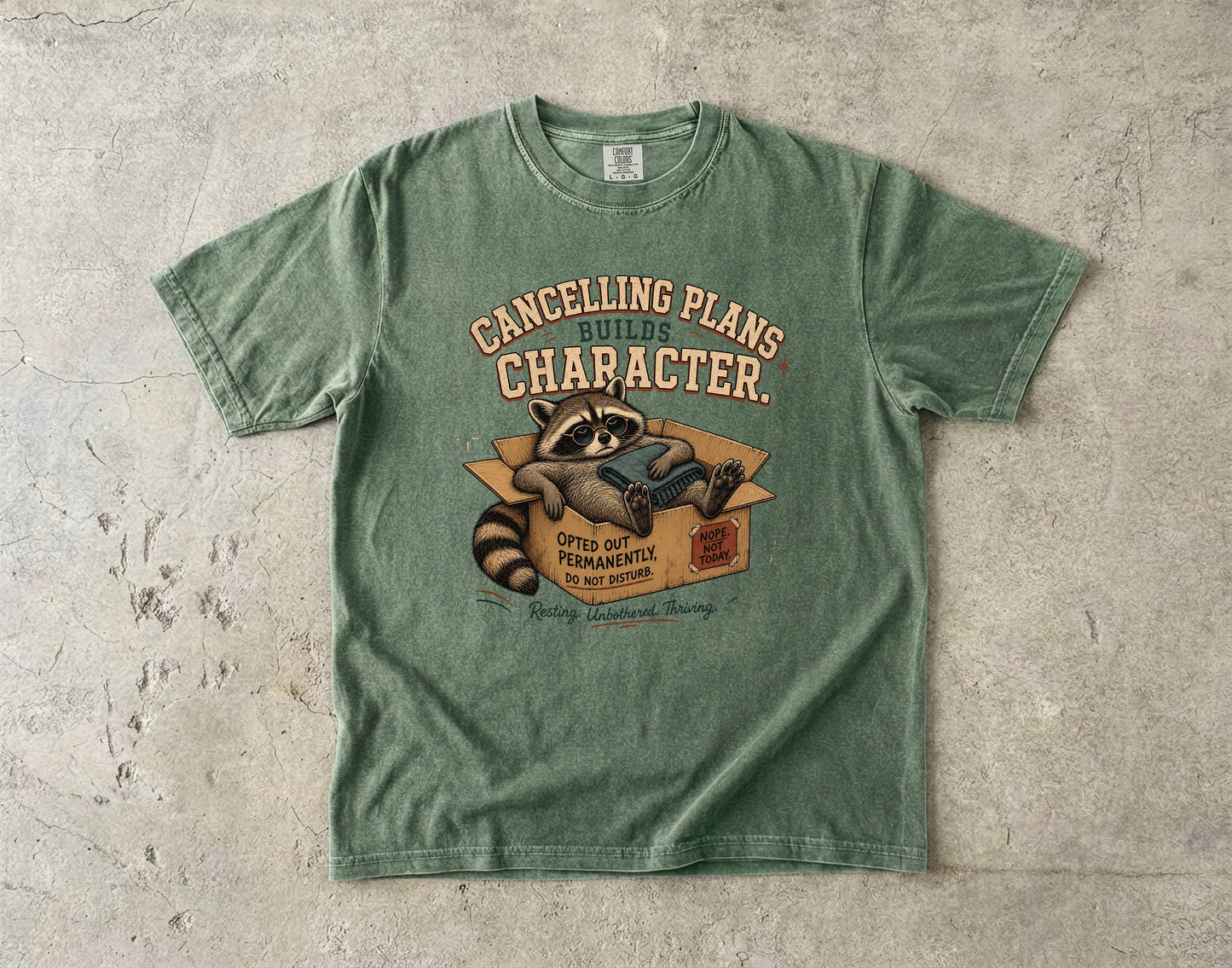 Canceling Plans Builds Character Tee -Comfort Colors T-shirt