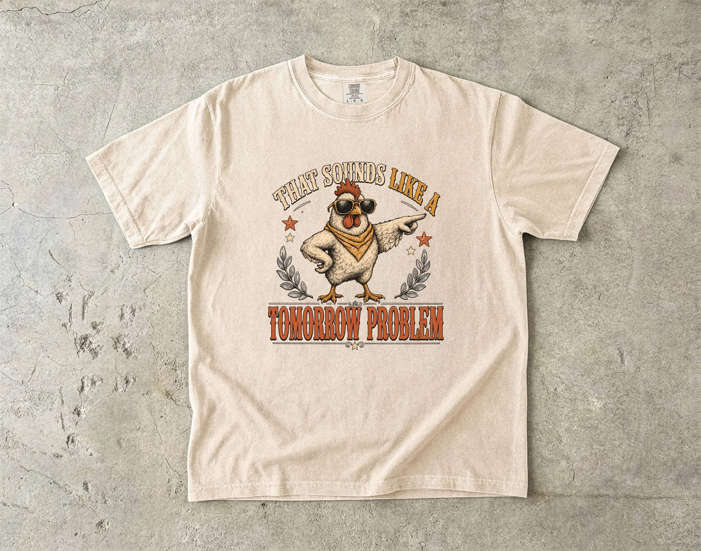 Funny Tomorrow Problem Shirt – Sarcastic Chicken Graphic Tee -Comfort Colors T-shirt