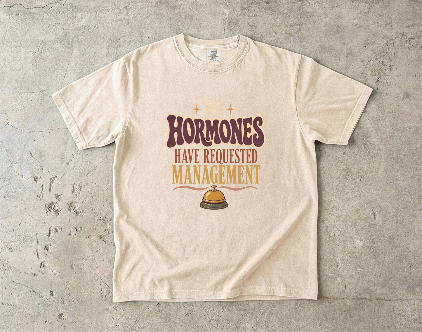 Funny Perimenopause Shirt – My Hormones Have Requested Management -Comfort Colors T-shirt