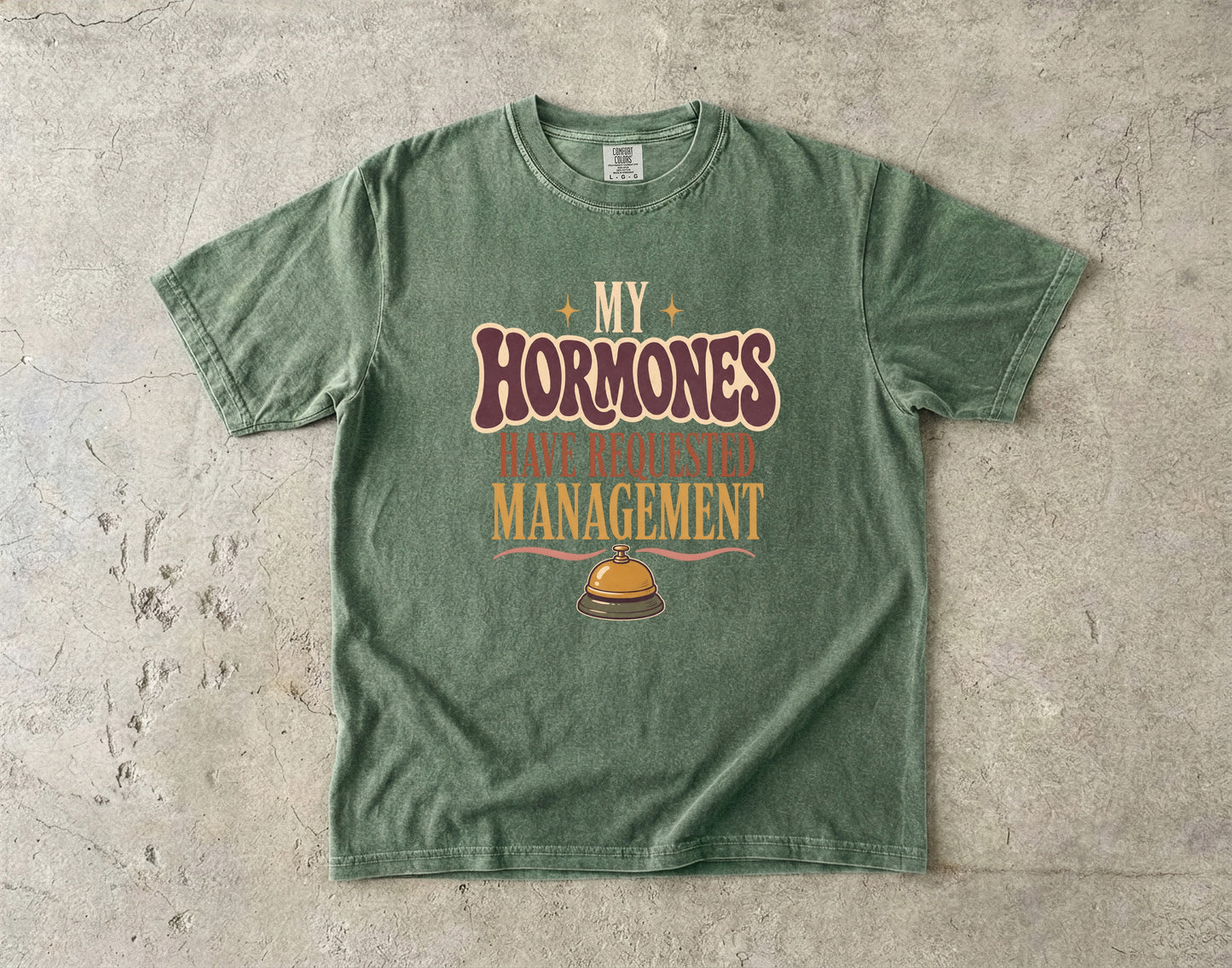 Funny Perimenopause Shirt – My Hormones Have Requested Management -Comfort Colors T-shirt