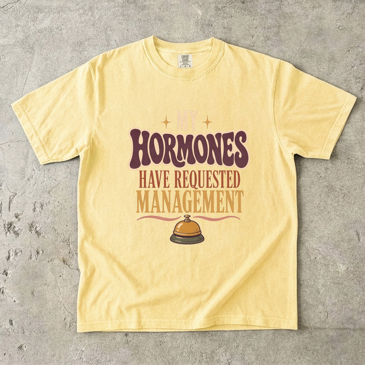 Funny Perimenopause Shirt – My Hormones Have Requested Management -Comfort Colors T-shirt