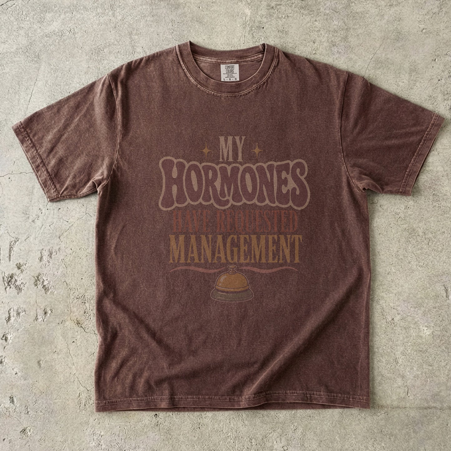 Funny Perimenopause Shirt – My Hormones Have Requested Management -Comfort Colors T-shirt