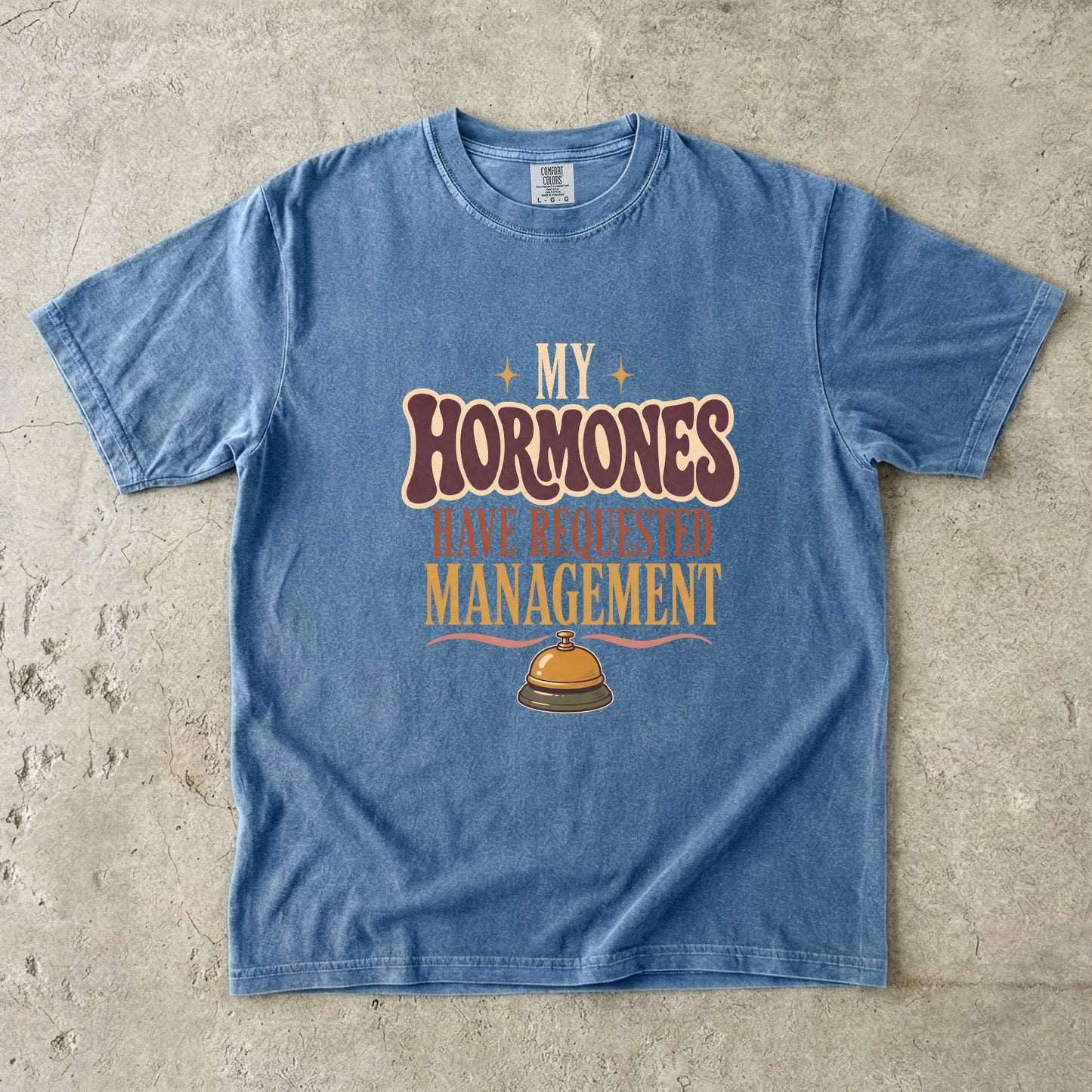 Funny Perimenopause Shirt – My Hormones Have Requested Management -Comfort Colors T-shirt