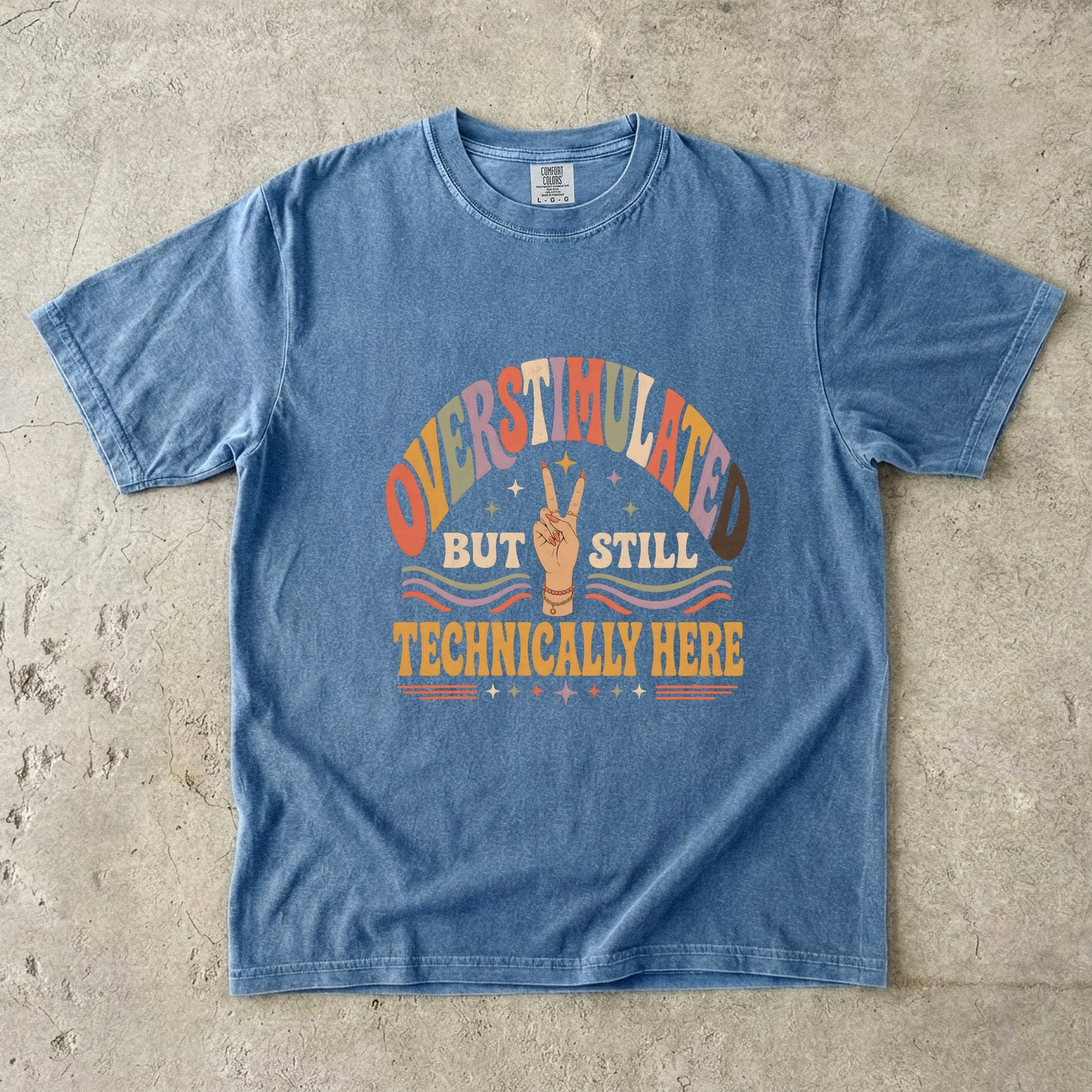 Overstimulated Introvert Shirt – Still Technically Here Retro Tee -Comfort Colors T-shirt