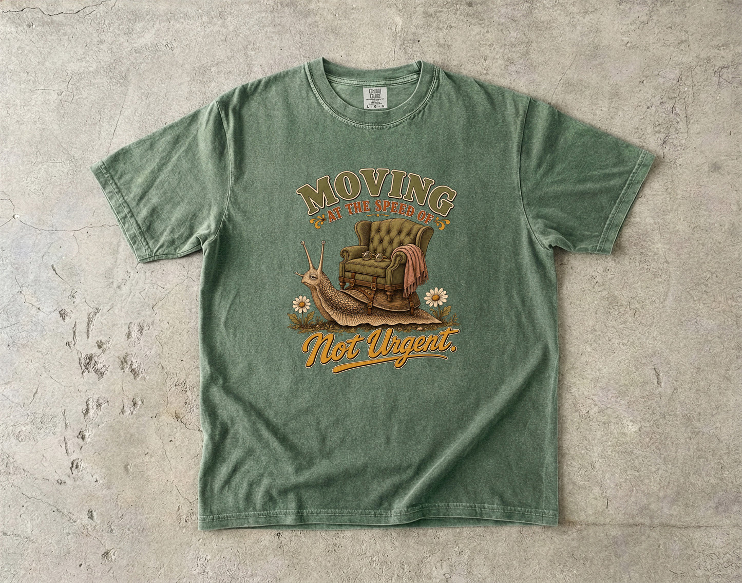 Slow Living Humor Shirt – Moving at the Speed of Not Urgent -Comfort Colors T-shirt