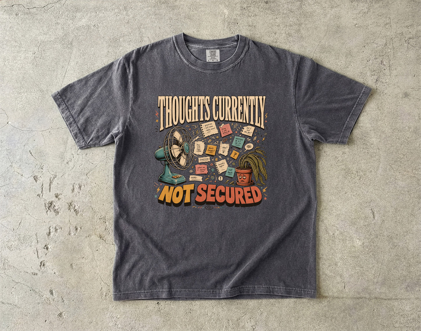 Thoughts Currently Not Secured Funny ADHD Shirt|Comfort Colors T-shirt
