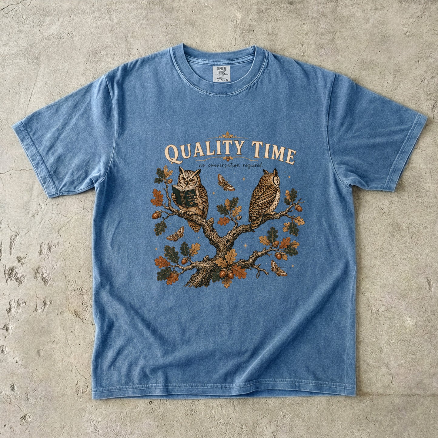 Quality Time No Conversation Required Owl Shirt|Comfort Colors T-shirt