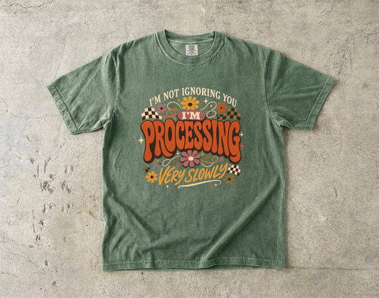 I’m Not Ignoring You I’m Processing ADHD Shirt| Colors T-shirt