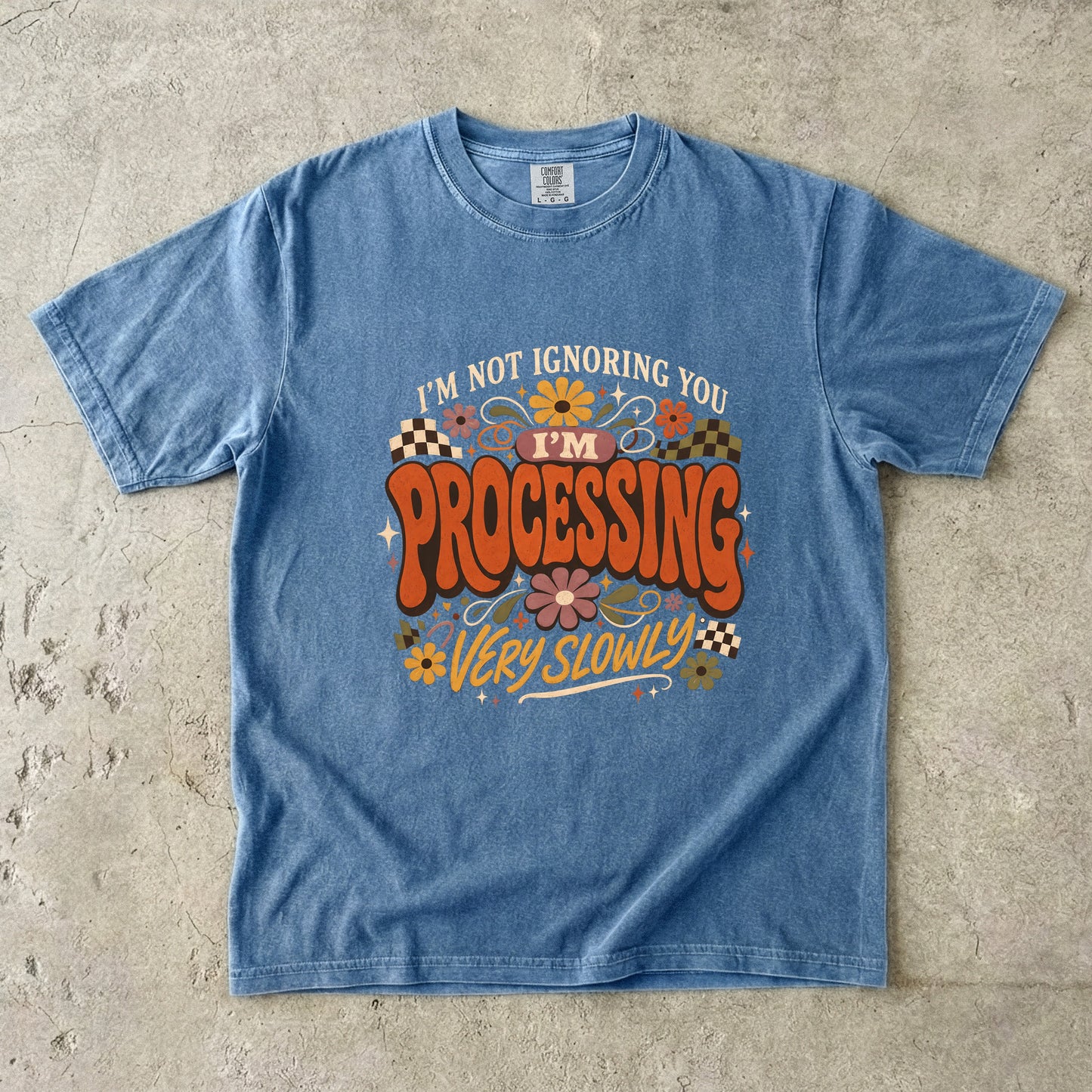 I’m Not Ignoring You I’m Processing ADHD Shirt| Colors T-shirt