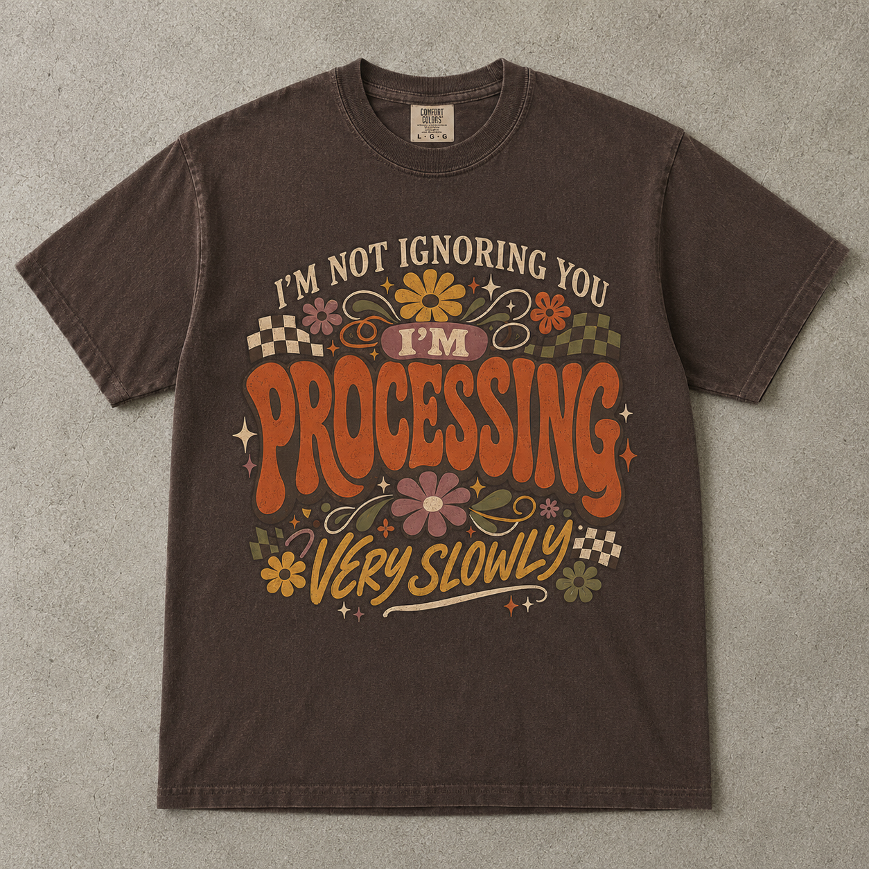 I’m Not Ignoring You I’m Processing ADHD Shirt| Colors T-shirt