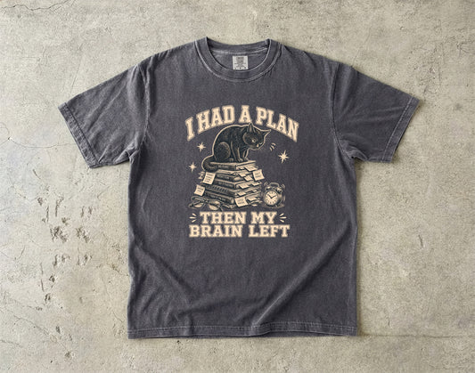 I Had a Plan Then My Brain Left ADHD Cat Shirt|Comfort Colors T-shirt