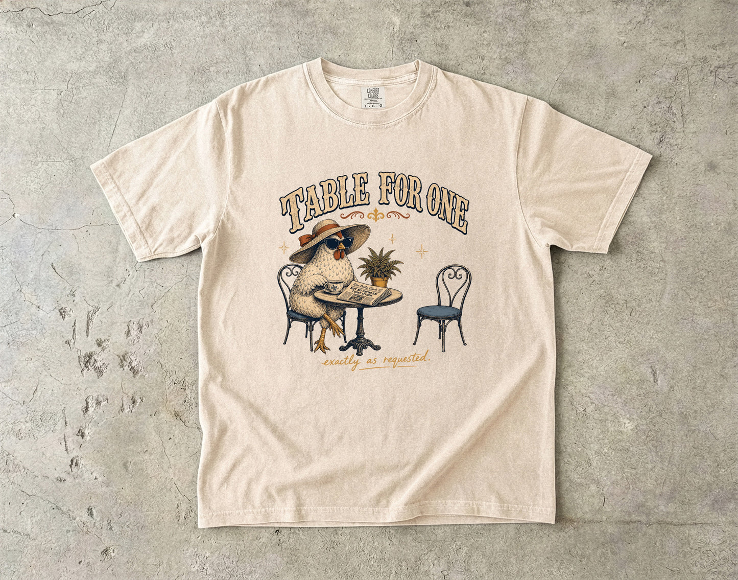 Table for One Exactly as Requested Funny Chicken Shirt|Comfort Colors T-shirt