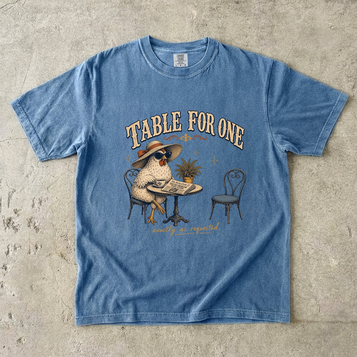 Table for One Exactly as Requested Funny Chicken Shirt|Comfort Colors T-shirt