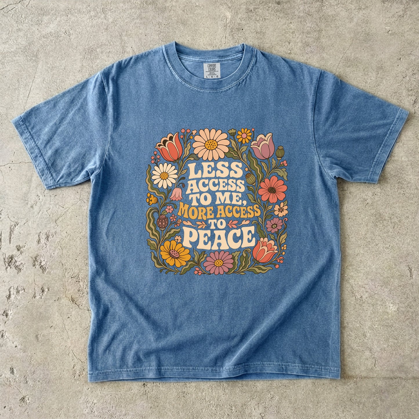 Less Access to Me More Access to Peace Retro Shirt|Comfort Colors T-shirt