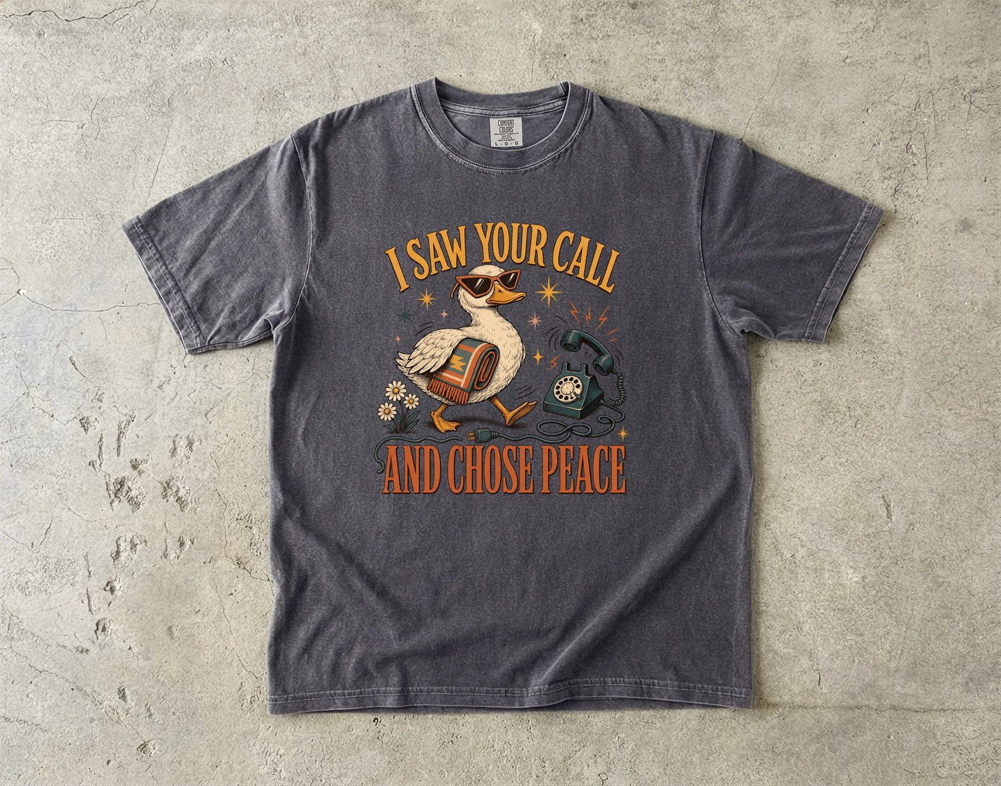 I Saw Your Call and Chose Peace Funny Duck Shirt|Comfort Colors T-shirt