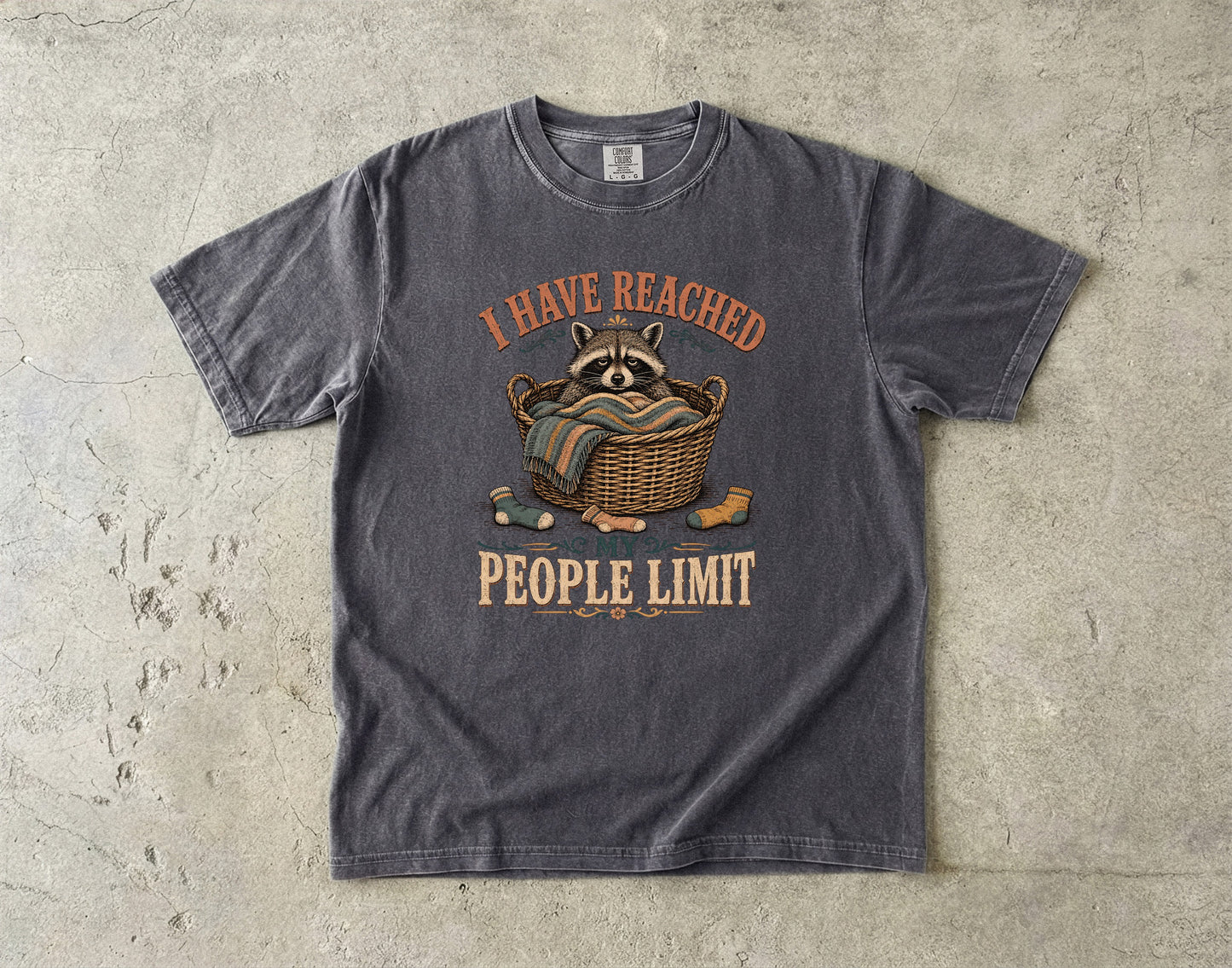 Have Reached My People Limit Shirt | Funny Introvert Raccoon Tee - Comfort Colors T-shirt