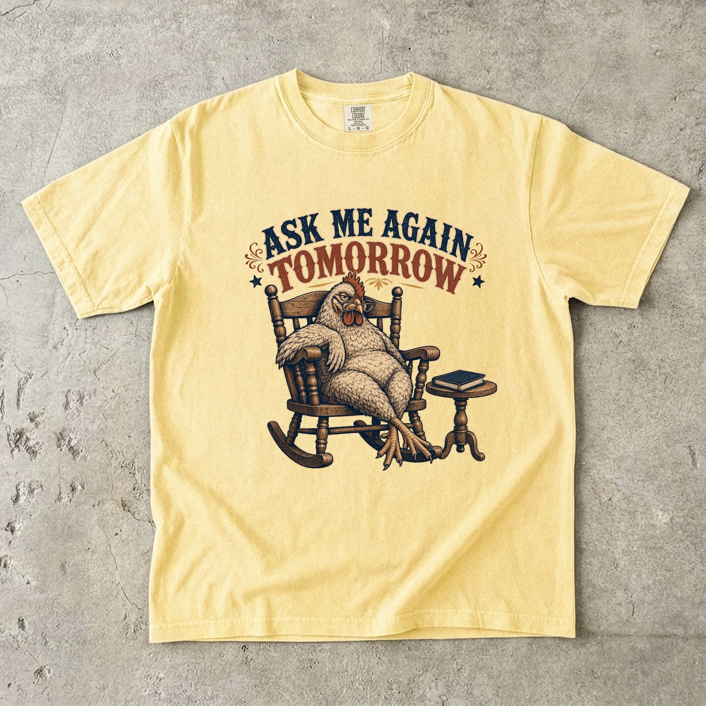 Ask Me Again Tomorrow Shirt | Funny Overstimulated Woman Tee-Comfort Colors T-shirt