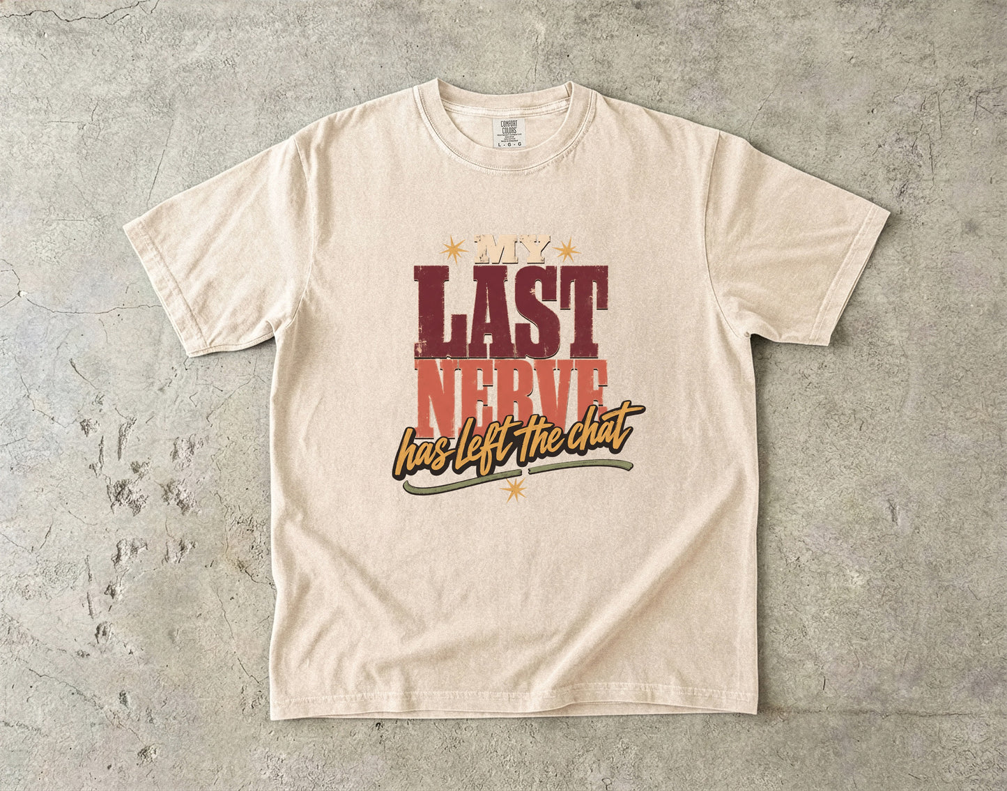 My Last Nerve Has Left the Chat Shirt | Funny Perimenopause Tee-Comfort Colors T-shirt