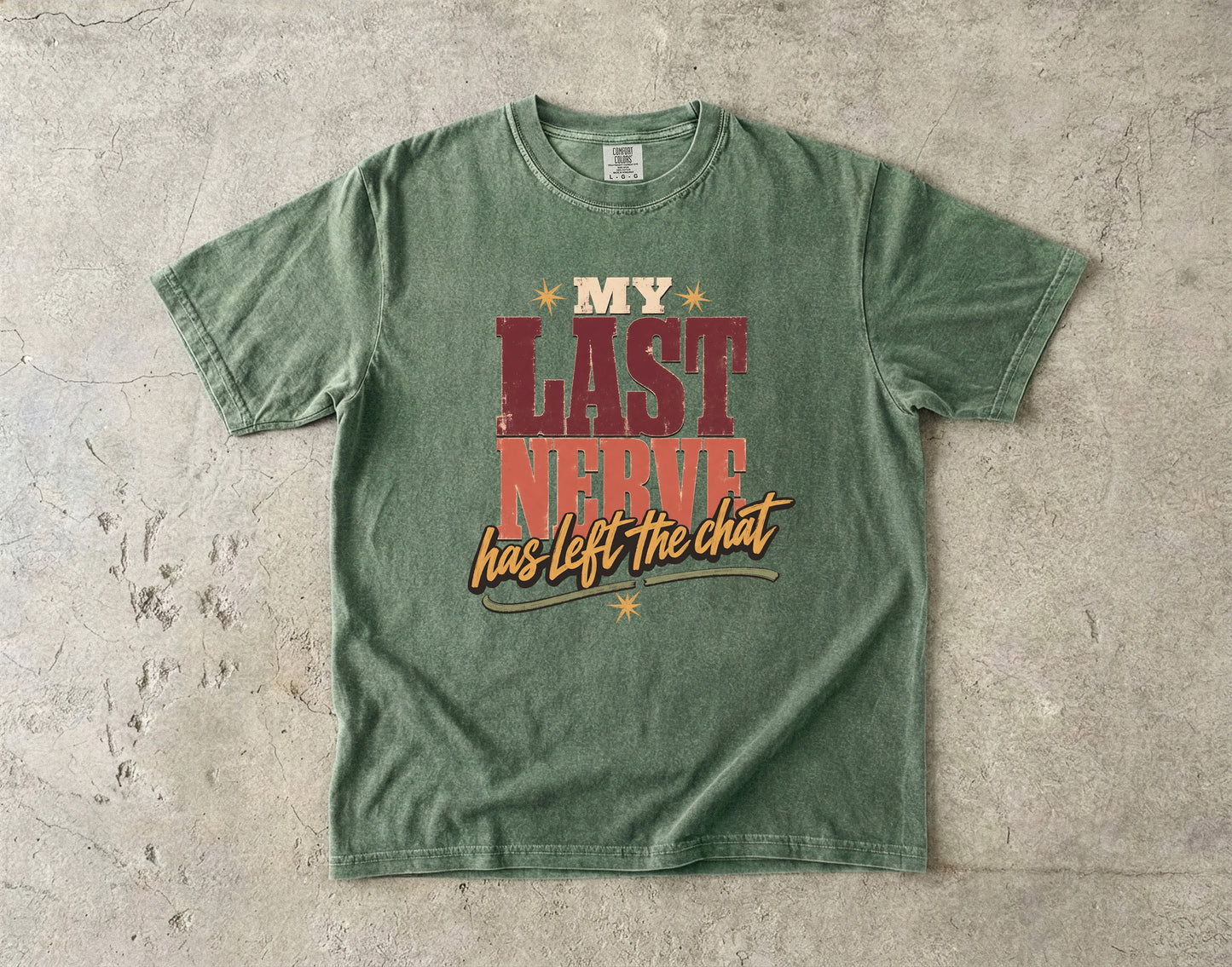 My Last Nerve Has Left the Chat Shirt | Funny Perimenopause Tee-Comfort Colors T-shirt