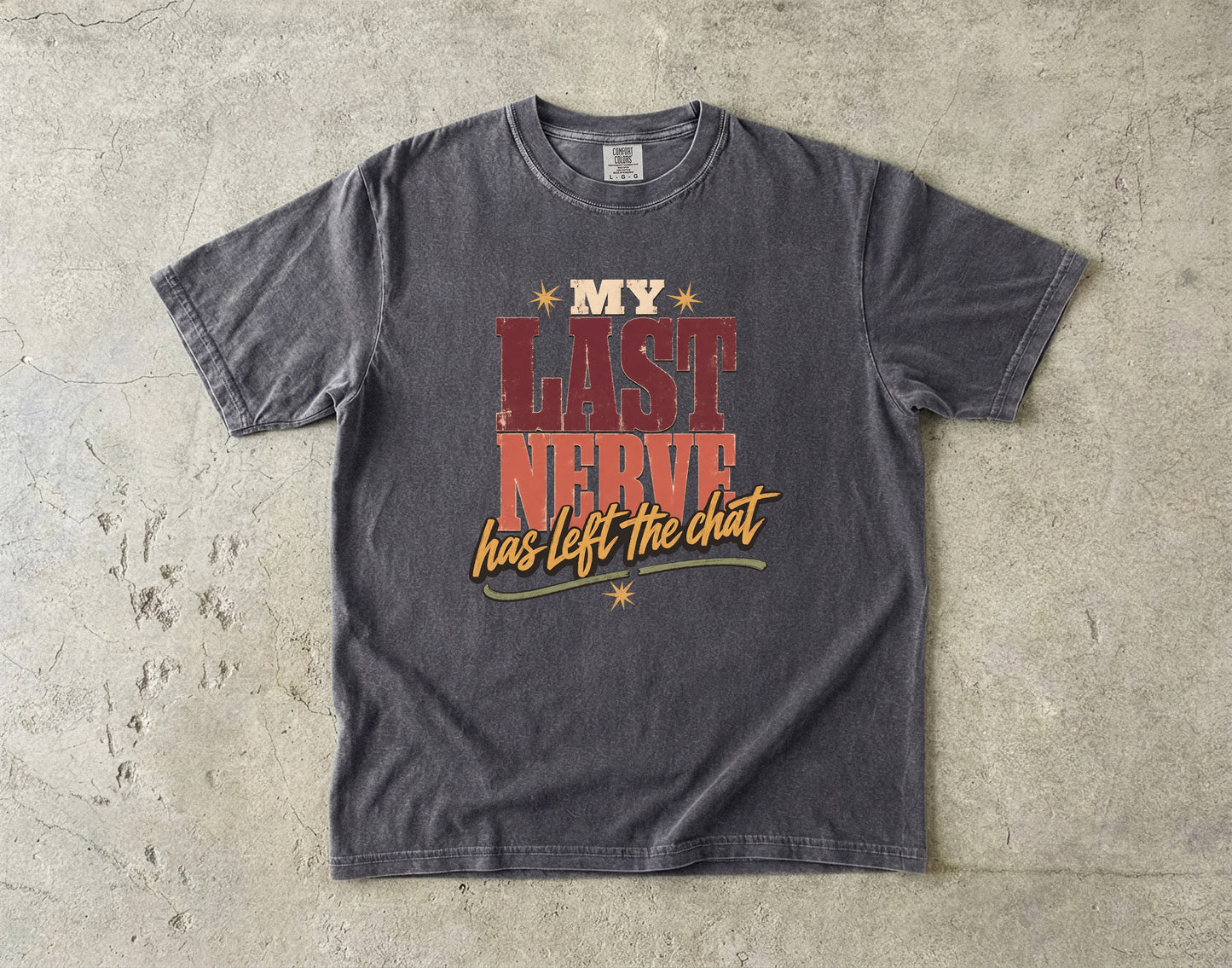 My Last Nerve Has Left the Chat Shirt | Funny Perimenopause Tee-Comfort Colors T-shirt