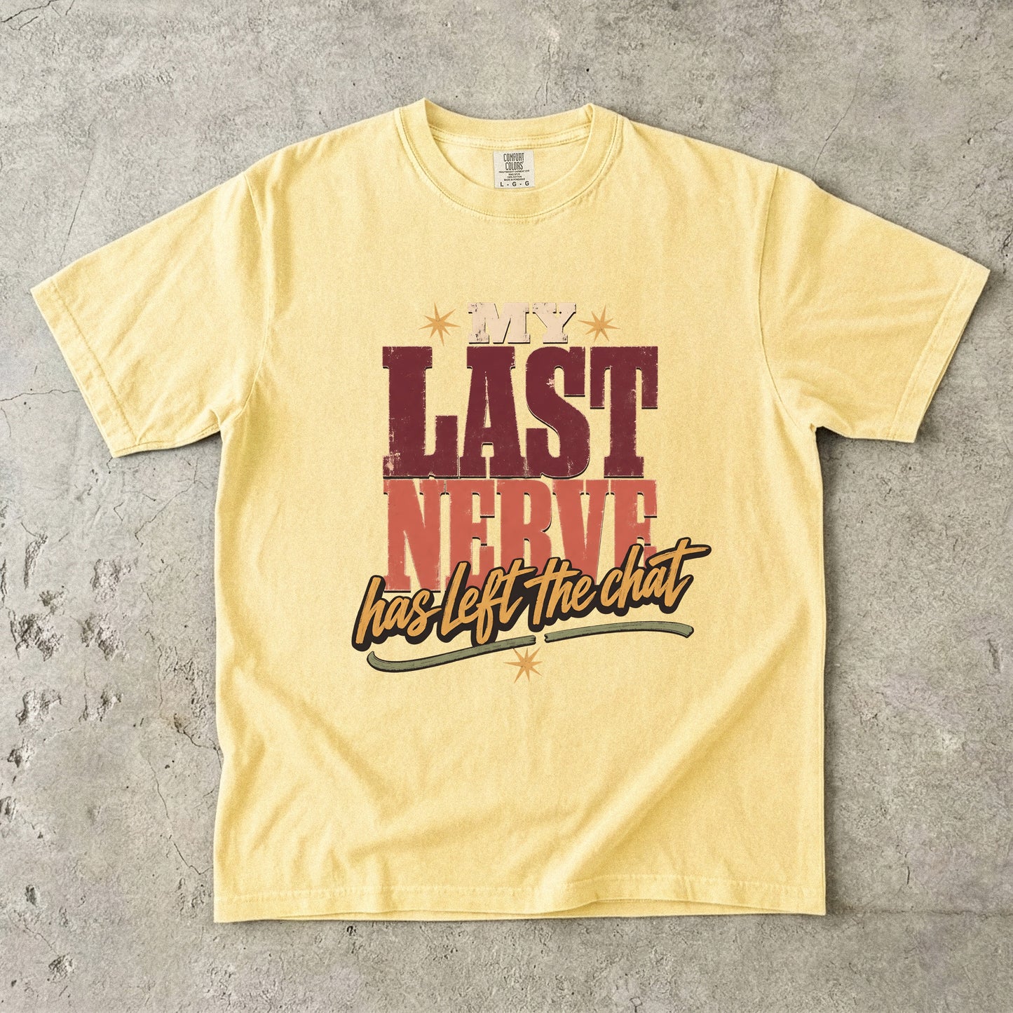 My Last Nerve Has Left the Chat Shirt | Funny Perimenopause Tee-Comfort Colors T-shirt