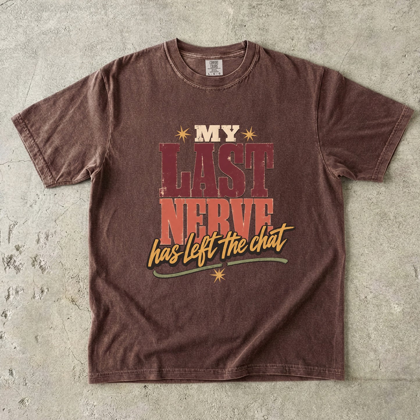 My Last Nerve Has Left the Chat Shirt | Funny Perimenopause Tee-Comfort Colors T-shirt