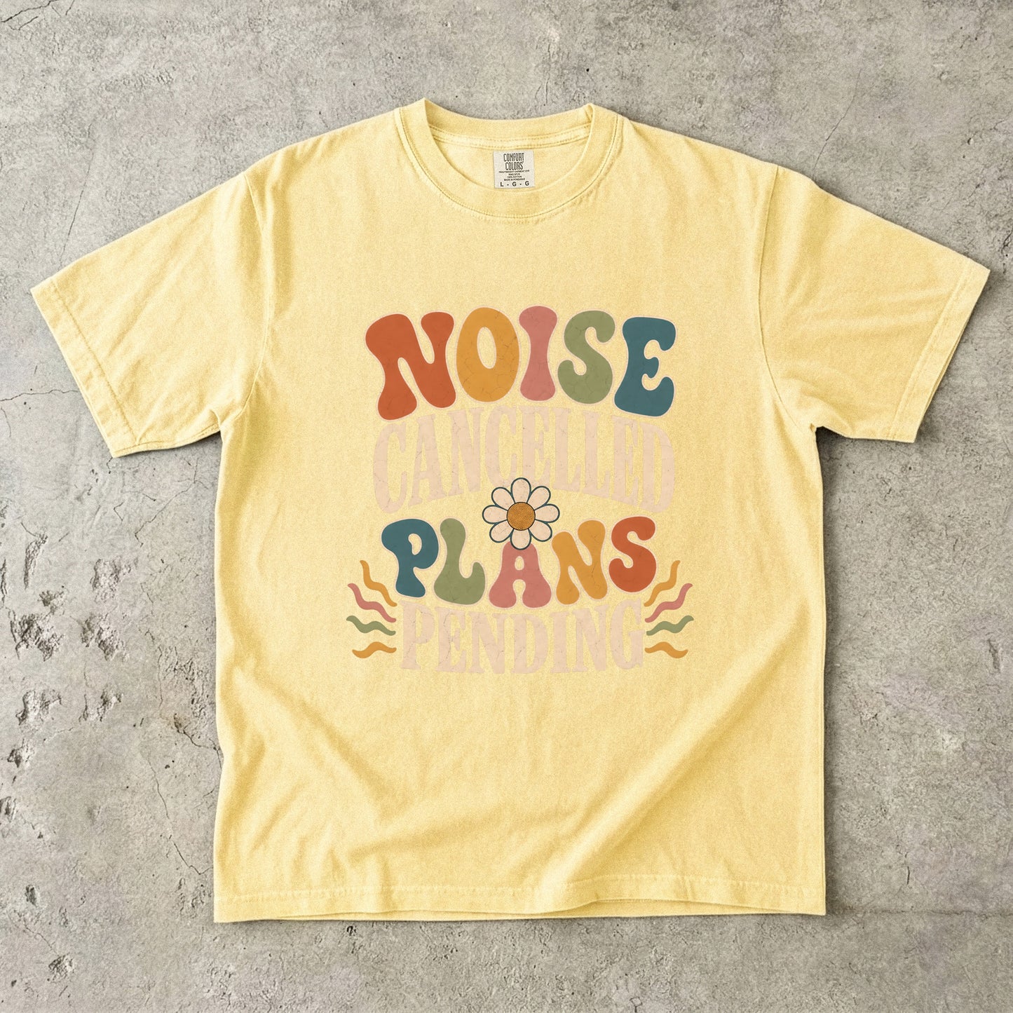Noise Cancelled Plans Pending Shirt | Retro Introvert Graphic Tee-Comfort Colors T-shirt