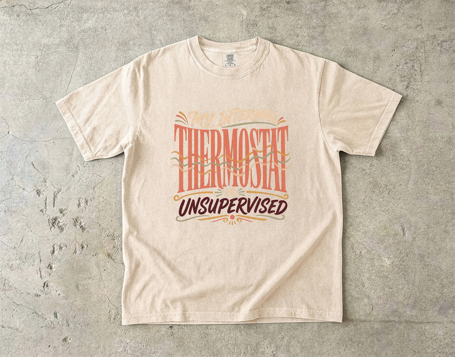 My Internal Thermostat Is Unsupervised Shirt | Perimenopause Humor Tee -Comfort Colors T-shirt