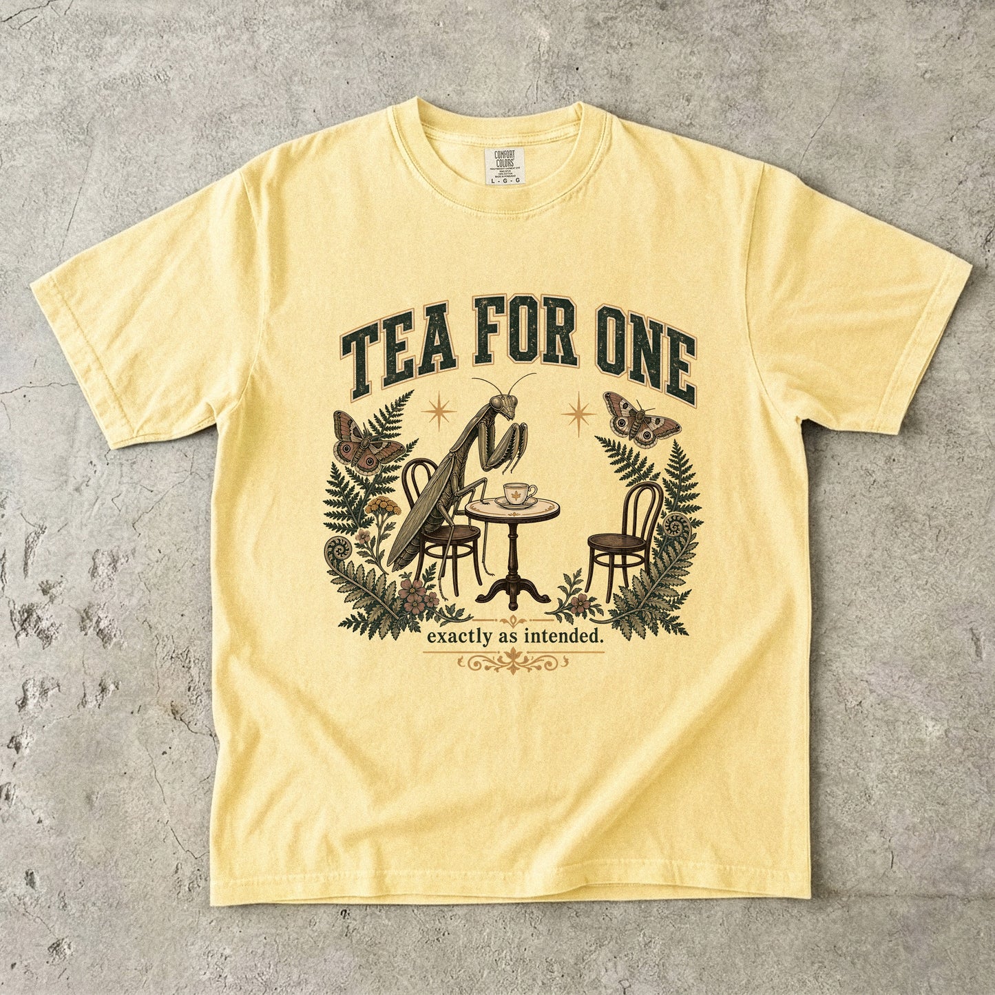 Tea for One Exactly as Intended Shirt | Introvert Mantis Tee-Comfort Colors T-shirt