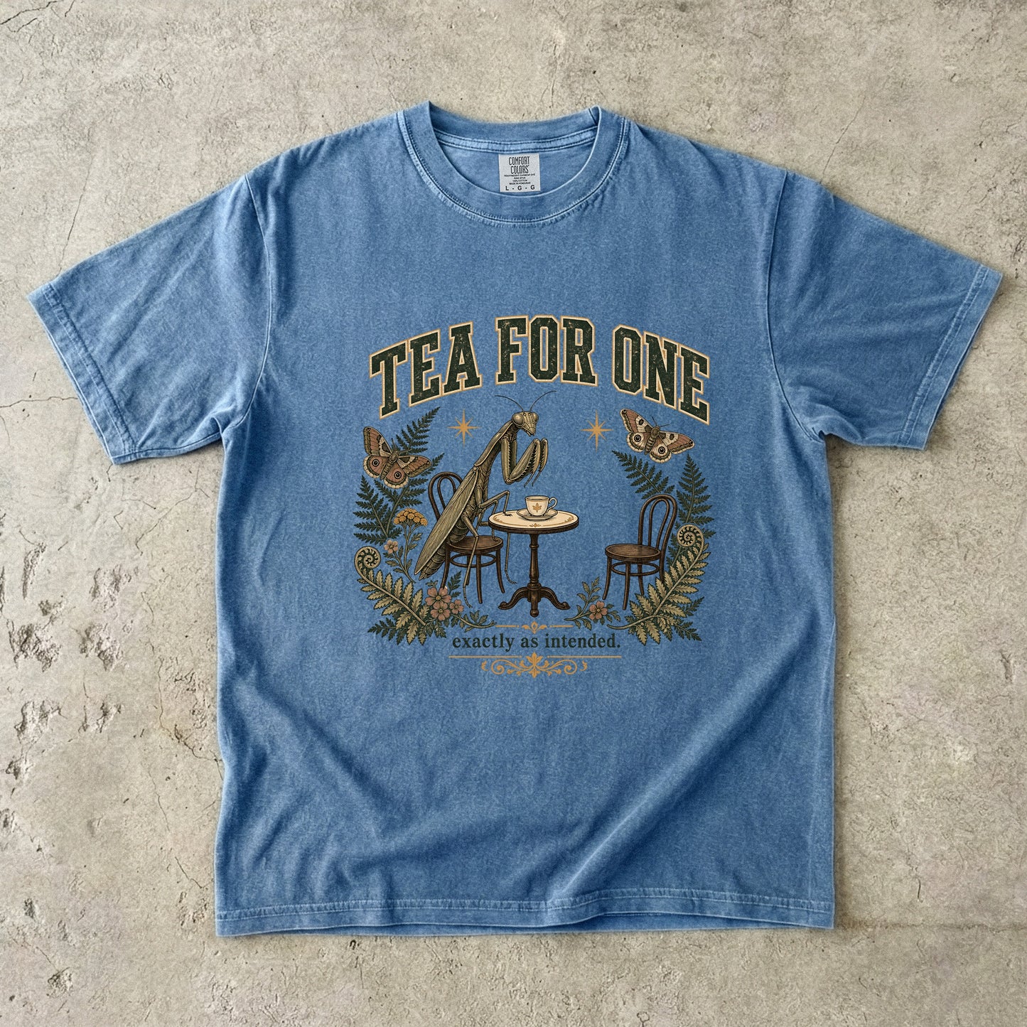 Tea for One Exactly as Intended Shirt | Introvert Mantis Tee-Comfort Colors T-shirt