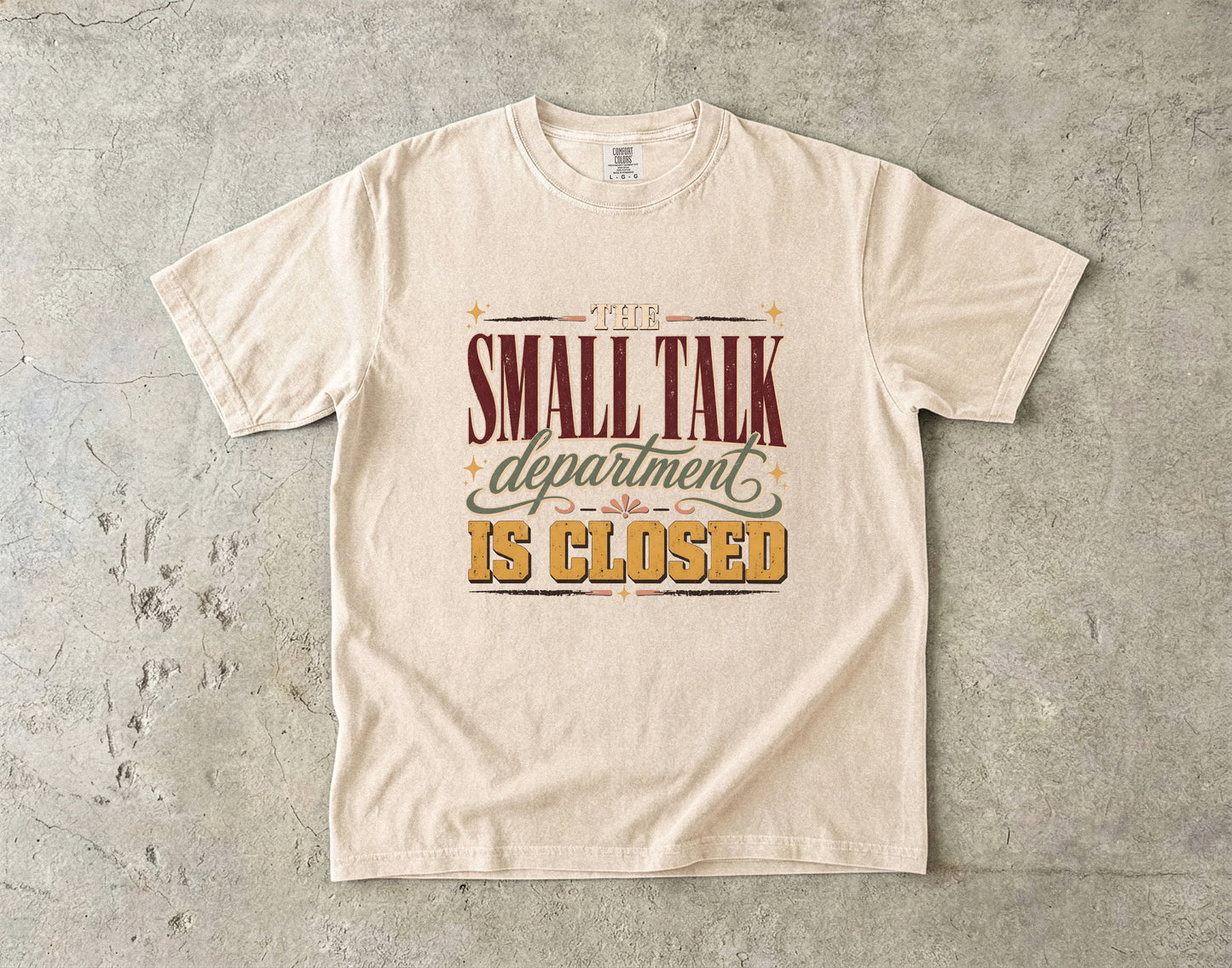 The Small Talk Department Is Closed Shirt | Funny Introvert Tee -Comfort Colors T-shirt
