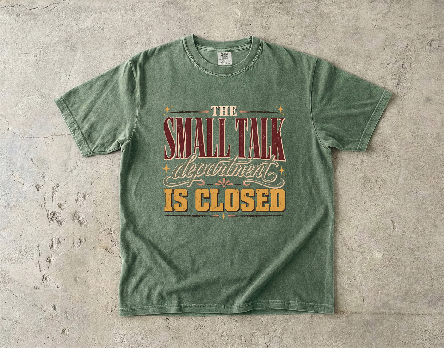 The Small Talk Department Is Closed Shirt | Funny Introvert Tee -Comfort Colors T-shirt